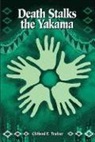 Clifford E Trafzer, Clifford E. Trafzer - Death Stalks the Yakama