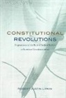 LIPKIN, Robert Justin Lipkin - Constitutional Revolutions