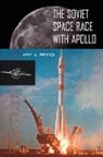 Asif A. Siddiqi, Asiya Siddiqi - The Soviet Space Race with Apollo