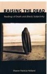 Holland, Sharon Patricia Holland, Sharon Patriciaholland - Raising the Dead