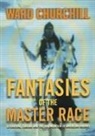 Ward Churchill - Fantasies of the Master Race