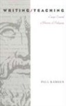 Paul Kameen, Paul J. Kameen - Writing/Teaching: Essays Toward a Rhetoric of Pedagogy