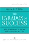 John R O'Neil, John R. O'Neil - The Paradox of Success