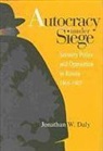 Jonathan Daly, Jonathan (Assistant Professor of Russian History Daly, Jonathan W. Daly - Autocracy under Siege