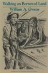James Ward Lee, William Owens, William A Owens, William A. Owens, Owens-W - Walking on Borrowed Land