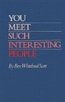 B. Scott, Bess Whitehead Scott - You Meet Such Interesting People