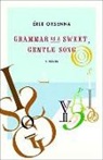Erik Orsenna, Érik Orsenna, Moishe Black - Grammar Is a Sweet, Gentle Song