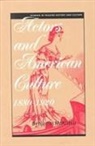 Benjamin McArthur, Thomas Postlewait - Actors and American Culture: 1880-1920