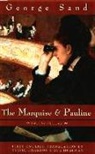 Sue Husemen, George Sand - The Marquise and Pauline