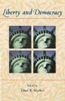 Tibor R Machan, Tibor R. Machan, Tibor R. Machan - Liberty and Democracy