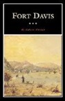 Tshacotten, Robert Wooster - Fort Davis: Outpost on the Texas Frontier