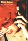 Berry, Maria S. Forrai, Chris Berry, Fran Martin, Audrey Yue - Mobile Cultures
