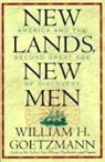 William Goetzmann, William H. Goetzmann - New Lands, New Men: America and the Second Great Age of Discovery
