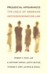 K Anthony Appiah, K. Anthony Appiah, K.Anthony Appiah, Judith Butler, Thomas C Grey, Thomas C. Grey... - Prejudicial Appearances