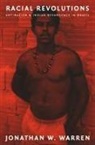 Warren, Jonathan W Warren, Jonathan W. Warren, Walter D. Mignolo - Racial Revolutions