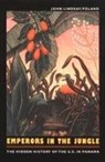 John Lindsay-Poland, Lindsay-Poland, John Lindsay-Poland - Emperors in the Jungle
