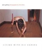 Jane Gallop, Jane Gallop, Jane Sutcliffe, Dick Blau - Living with His Camera