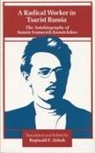 S. Kanatchikov, Reginald E. Zelnik - A Radical Worker in Tsarist Russia