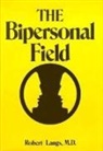 Richard J. Langs, Robert J Langs, Robert J. Langs - The Bipersonal Field