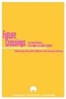 Hugh J. Silverman, Seamus Deane, Krzysztof Ziarek - Future Crossings: Literature Between Philosophy and Cultural Studies
