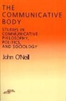 O'Neill, John O'Neill - The Communicative Body