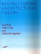 Diani., Marco Diani, Catherine Ingraham - Restructuring Architectural Theory