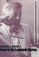 Jackson J. Benson - Down by the Lemonade Springs