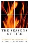 David J. Strohmaier - The Seasons of Fire