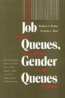 Barbara Reskin, Barbara F. Reskin, Patricia A. Roos - Job Queues, Gender Queues