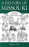 William E Foley, William E. Foley - A History of Missouri (V1)