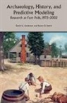David Anderson, David Anderson, David G Anderson, David G. Anderson, Joseph W Joseph, Joseph W. Joseph... - Archaeology, History and Predictive Modeling