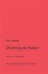 Dr. Paul Smith, Paul Smith, John Mowitt - Discerning the Subject