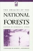 Steen, Harold K. Steen, Harold K. Steen, Harold K Steen, Harold K. Steen - Origins of the National Forests