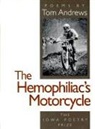 Tom Andrews - The Hemophiliac's Motorcycle