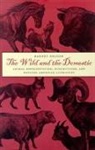 Barney Nelson - The Wild and the Domestic: Animal Representation, Ecocriticism, and Western American Literature