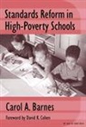 Carol A. Barnes - Standards Reform in High-Poverty Schools: Managing Conflict and Building Capacity