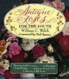William Welch, William C Welch, William C. Welch, Neil Sperry - Antique Roses for the South