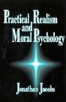 Jonathan Jacobs, Jonathan (John Jay College of Criminal Justice) Jacobs, Jacobs Jonathan - Practical Realism and Moral Psychology