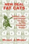 Ellis W. Hawley, Michael Webber, Michael J. Webber - New Deal Fat Cats