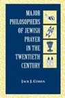 Jack J Cohen, Jack J. Cohen - Major Philosophers of Jewish Prayer in the 20th Century