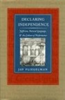 Jay Fliegelman, Fliegelman Jay - Declaring Independence