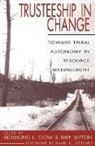 R. L. Clow, David H. Getches, Lure Sutton, Richmond L. Clow, Imre Sutton - Trusteeship in Change
