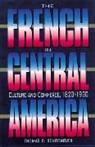 Thomas D Schoonover, Thomas D. Schoonover, Thomas David Schoonover - The French in Central America