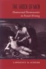 Schehr Lawrence, Lawrence Schehr, Lawrence R Schehr, Lawrence R. Schehr, Lawrence R. Schelhr - The Shock of Men