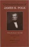 Polk &amp; Cutler, James K Polk, James K. Polk, Wayne Cutler, Robert G Hall, Robert G. Hall - Correspondence of James K. Polk, Vol. 9