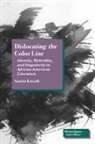 Samira Kawash, Kawash Samira - Dislocating the Color Line