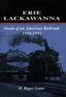 H Roger Grant, H. Grant, H. Roger Grant, Grant H - Erie Lackawanna
