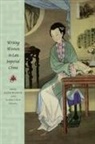 Sun C. Kang-I, Ellen Widmer, Kang-I Chang, Kang-I Sun Chang, Ellen Widmer - Writing Women in Late Imperial China