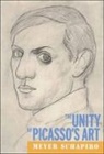 Meyer Schapiro - Unity of Picasso's Art