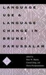 Peter W. Martin, Conrad Ozog, Conrad K. Ozog, Gloria Poedjosoedarmo, Gloria R. Poedjosoedarmo - Language Use and Language Change in Brunei Darussalam